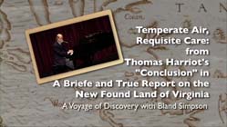 Voyages of Discovery, "Temperate Air, Requisite Care" from Thomas Harriot's "Conclusion" in A Briefe and True Report on the New Found Land of Virginia, Bland Simpson